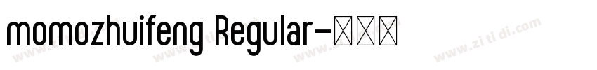 momozhuifeng Regular字体转换 momozhuifeng Regular字体转换